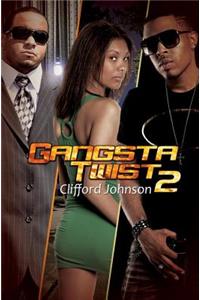 Gangsta Twist 2