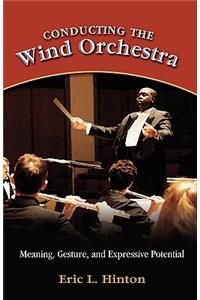 Conducting the Wind Orchestra