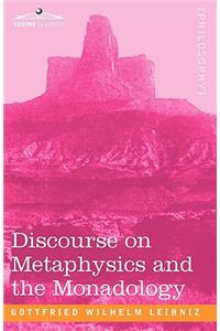 Discourse on Metaphysics and the Monadology