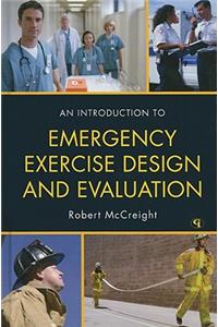 Introduction to Emergency Exercise Design and Evaluation
