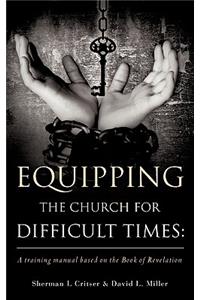 Equipping the Church for Difficult Times