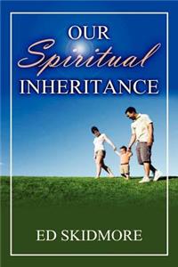 Our Spiriitual Inheritance