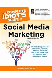 The Complete Idiot's Guide to Social Media Marketing