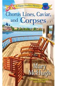 Chorus Lines, Caviar, and Corpses