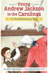 Young Andrew Jackson in the Carolinas: