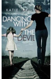 Dancing with the Devil
