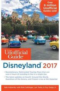The Unofficial Guide to Disneyland 2017
