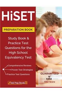 Hiset Preparation Book: Study Book & Practice Test Questions for the High School Equivalency Test