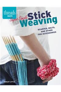 Super Simple Stick Weaving