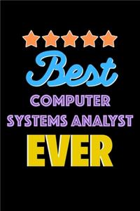 Best Computer Systems Analyst Evers Notebook - Computer Systems Analyst Funny Gift