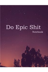 Do Epic Shit notebook