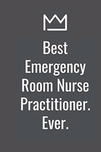 Best Emergency Room Nurse Practitioner. Ever.