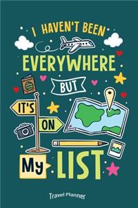I Haven't Been Everywhere But It's On My List