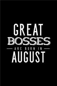 Great Bosses Are Born In August