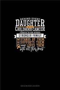 Behind Every Daughter With Childhood Cancer, There Is An Even Stronger Family Who Stands By Her, Supports Her And Loves Her With All Their Heart