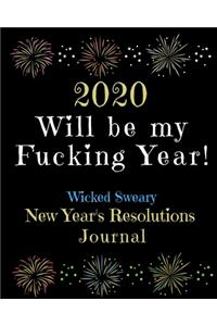 2020 Will Be My Fucking year