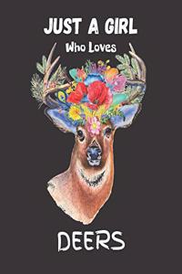 Just A Girl Who Loves Deers