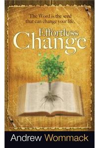 Effortless Change