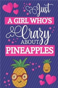 Just A Girl Who's Crazy About Pineapples