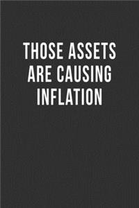 Those Assets are Causing Inflation