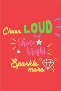 Cheer Loud Shine Bright Sparkle More: Special Quote Notebook Journal Diary to write in - stars, diamond and red background, shining