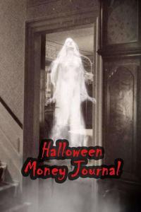 Halloween Money Journal: 52 Weeks Money Planner Notebook To Debt Out or Passive Income - Ghost Print