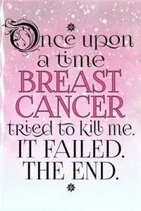 Once Upon A Time Breast Cancer Tried To Kill Me
