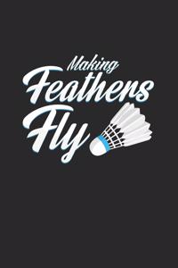 Making feathers fly