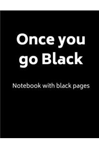Once you go Black Notebook with black pages