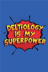 Deltiology Is My Superpower