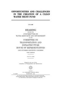 Opportunities and challenges in the creation of a Clean Water Trust Fund