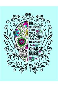 She Believed She Could Be Anything So She Became a Charge Nurse