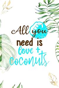 All You Need Is Love + Coconuts