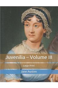 Juvenilia - Volume III