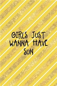 Girls Just Wanna Have Sun