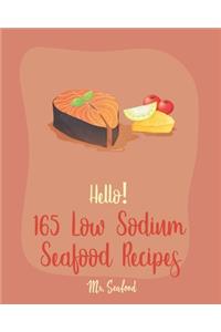 Hello! 165 Low Sodium Seafood Recipes