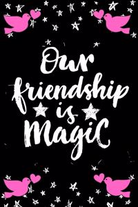 Our Friendship is Magic