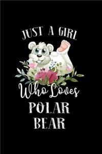 Just a Girl Who Loves Polar Bear