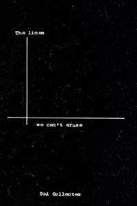 Lines We Can't Erase
