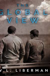 The Global View (The Goldman Trilogy Book 1)