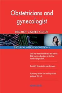 Obstetricians and gynecologist RED-HOT Career; 2502 REAL Interview Questions