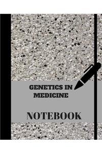 Genetics in Medicine Notebook