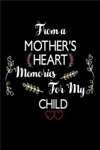 From A Mother's Heart Memories For My Child