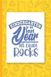 Kindergarten Is So Last Year, 1st Grade Rocks