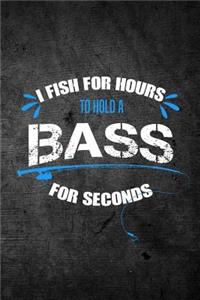 I Fish For Hours To Hold A Bass For Seconds