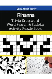 Rihanna Trivia Crossword Word Search & Sudoku Activity Puzzle Book