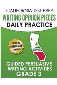 California Test Prep Writing Opinion Pieces Daily Practice Grade 3