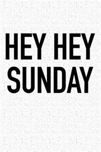 Hey Hey Sunday