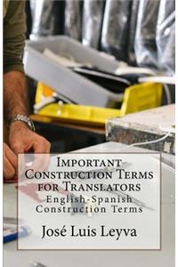 Important Construction Terms for Translators: English-Spanish Construction Terms