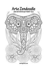 Arte Zendoodle Libro da Colorare per Adulti 1 & 2